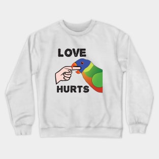 Love Hurts - Rainbow Lorikeet Parrot Crewneck Sweatshirt